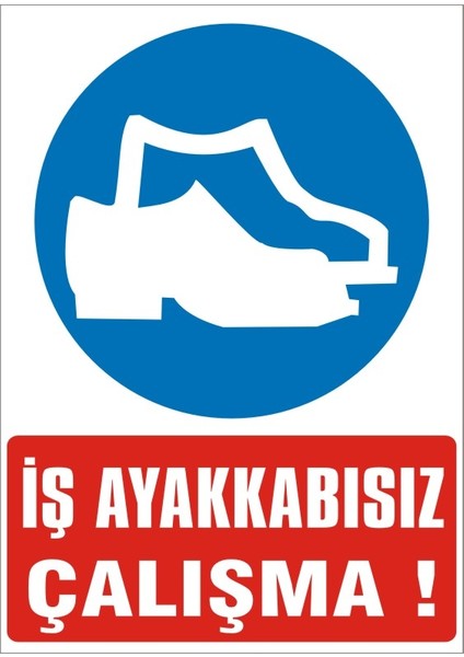 İzmi̇r Seri̇grafi̇ Modülkon Iş Ayakkabısız Çalışma 25 x 35 cm 2.6 mm PVC Uyarı Levhası