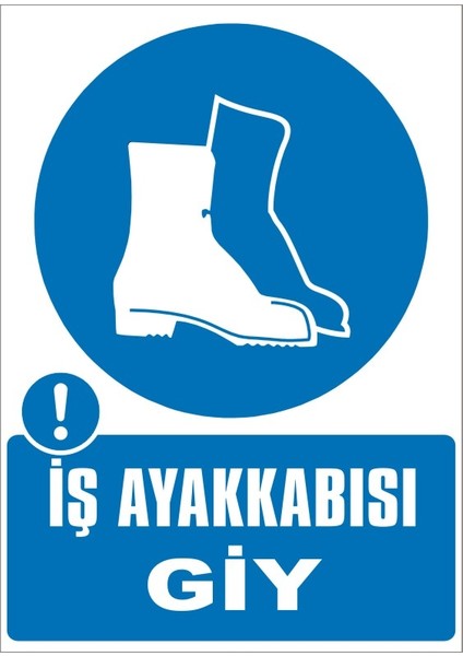 İzmi̇r Seri̇grafi̇ Modülkon Iş Ayakkabısı Giy 25 x 35 cm 2.6 mm PVC Uyarı Levhası