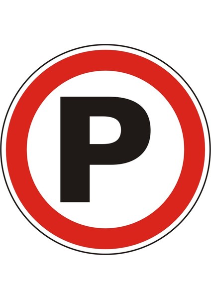 İZMİR SERİGRAFİ Park Yeri 30CM ÇAP 2.6 mm PVC UYARI LEVHASI