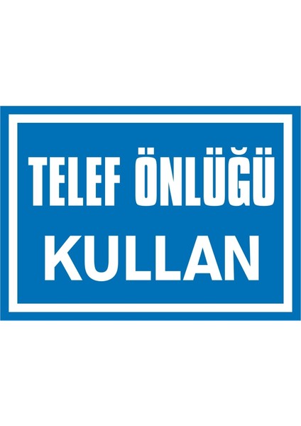 İzmi̇r Seri̇grafi̇ Modülkon Telef Önlüğü Kullan 25 x 35 cm 2.6 mm PVC Uyarı Levhası