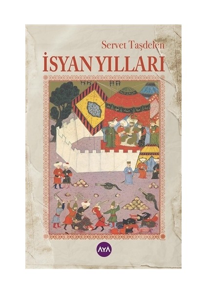 İsyan Yılları - Servet Taşdelen