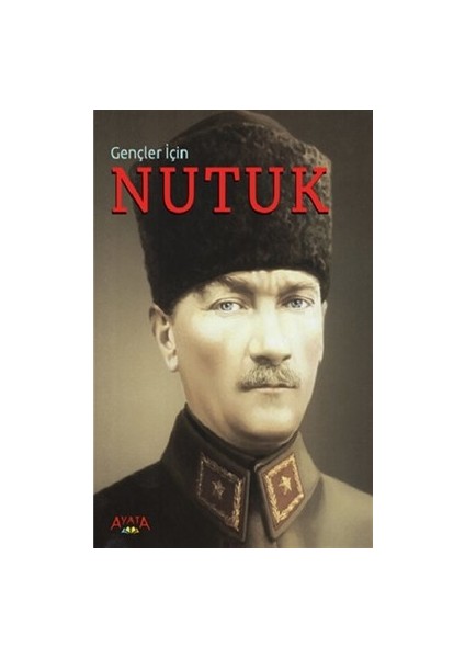Gençler İçin Nutuk - Mustafa Kemal Atatürk