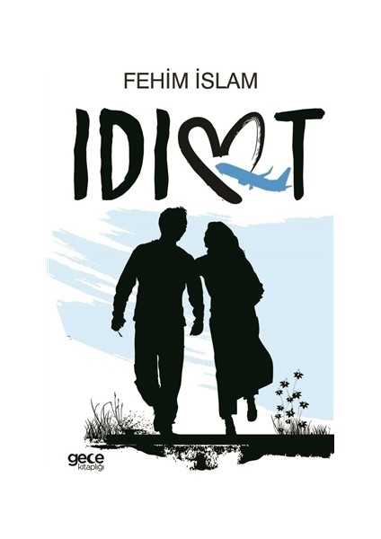 Idiot - Fehim İslam