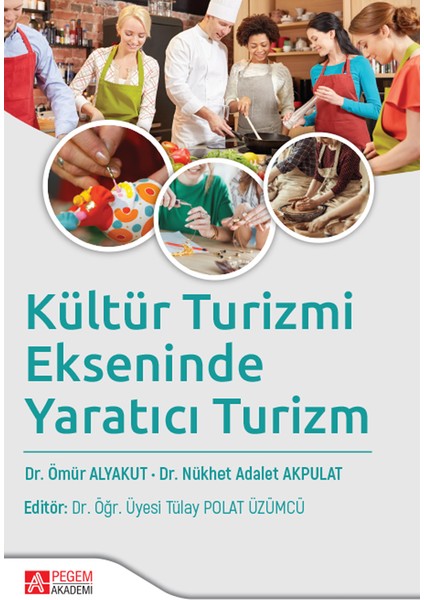 Kültür Turizmi Ekseninde Yaratıcı Turizm - Tülay Polat Üzümcü