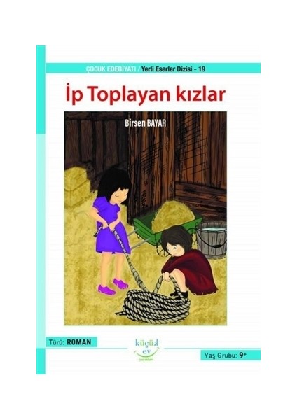 İp Toplayan Kızlar - Yerli Eserler Dizisi - 19 - Birsen Bayar