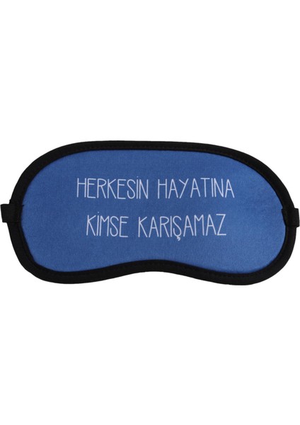 Herkesin Hayatına Kimse Karışamaz Uyku Bandı