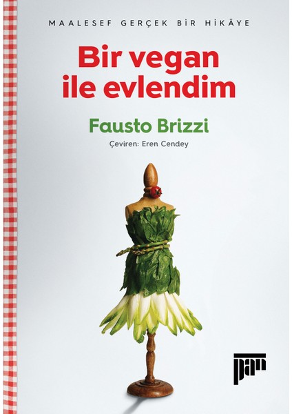 Bir Vegan İle Evlendim – Maalesef Gerçek Bir Hikâye - Fausto Brizzi