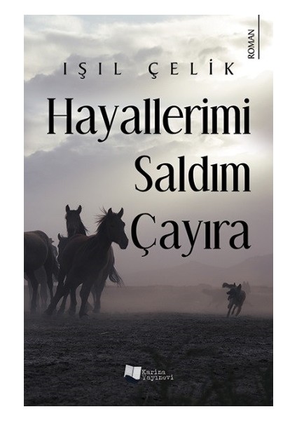 Hayallerimi Saldım Çayıra - Işıl Çelik