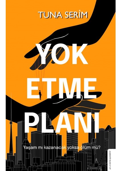 Yok Etme Planı - Tuna Serim