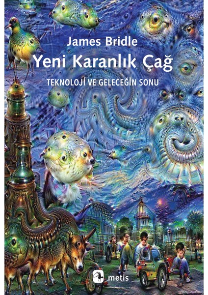 Yeni Karanlık Çağ - James Bridle