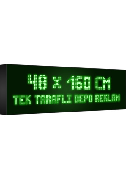 Depo Tabela Reklam Yeşil Kayan Yazı LED Tabela 48 x 160 cm Tek Taraflı Depo Reklam Tabela