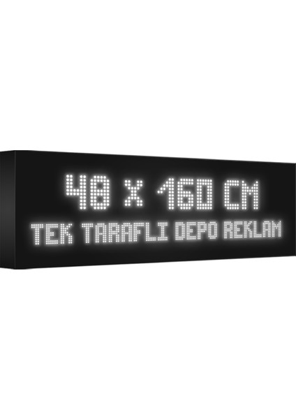 Depo Tabela Reklam Beyaz Kayan Yazı LED Tabela 48 x 160 cm Tek Taraflı Depo Reklam Tabela