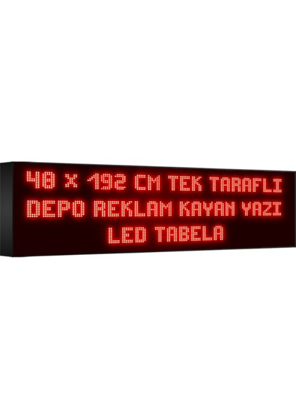 Depo Tabela Reklam Kırmızı Kayan Yazı LED Tabela 48 x 192 cm Tek Taraflı Depo Reklam Tabela