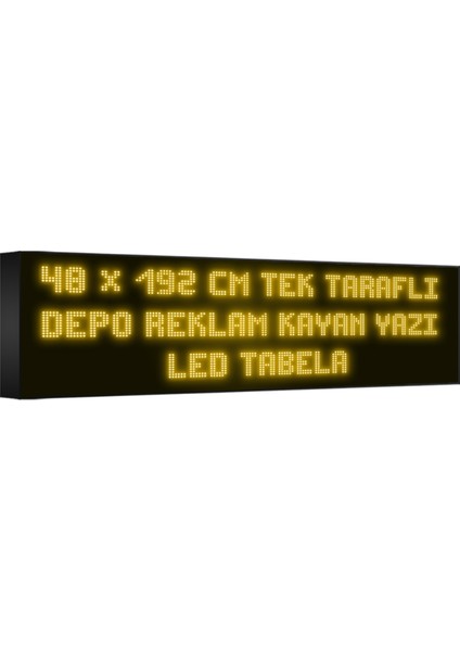 Depo Tabela Reklam Sarı Kayan Yazı LED Tabela 48 x 192 cm Tek Taraflı Depo Reklam Tabela