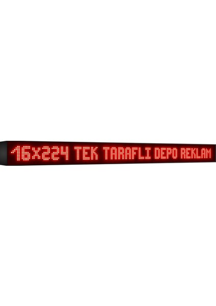 Depo Tabela Reklam Kırmızı Kayan Yazı LED Tabela 16 x 224 cm Tek Taraflı Depo Reklam Tabela