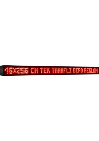 Depo Tabela Reklam Kırmızı Kayan Yazı LED Tabela 16 x 256 cm Tek Taraflı Depo Reklam Tabela