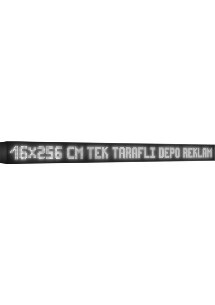 Depo Tabela Reklam Beyaz Kayan Yazı LED Tabela 16 x 256 cm Tek Taraflı Depo Reklam Tabela