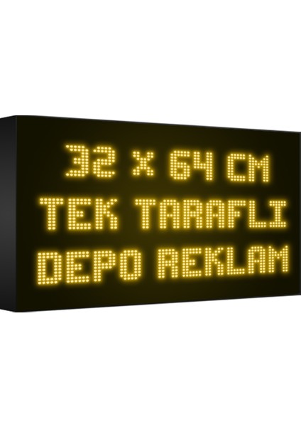 Depo Tabela Reklam Sarı Kayan Yazı LED Tabela 32 x 64 cm Tek Taraflı Depo Reklam Tabela