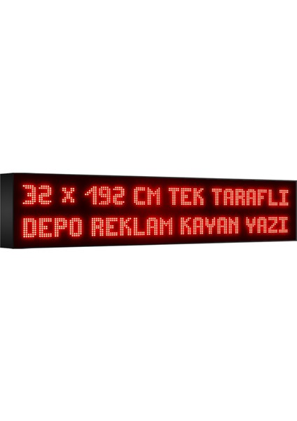 Depo Tabela Reklam Kırmızı Kayan Yazı LED Tabela 32 x 192 cm Tek Taraflı Depo Reklam Tabela