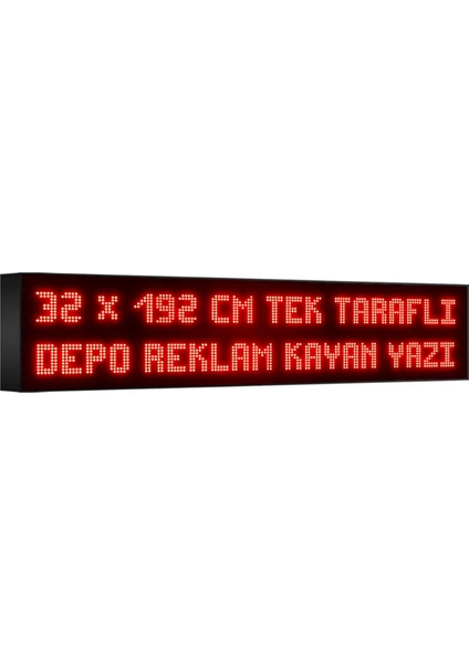 Depo Tabela Reklam Kırmızı Kayan Yazı LED Tabela 32 x 192 cm Tek Taraflı Depo Reklam Tabela Depo Tabela Reklam