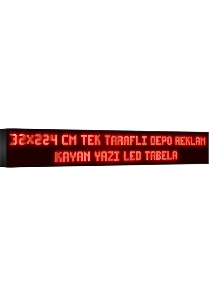 Depo Tabela Reklam Kırmızı Kayan Yazı LED Tabela 32 x 224 cm Tek Taraflı Depo Reklam Tabela