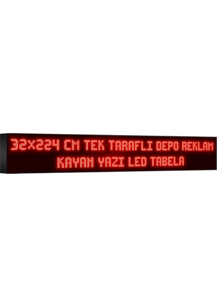 Depo Tabela Reklam Kırmızı Kayan Yazı LED Tabela 32 x 224 cm Tek Taraflı Depo Reklam Tabela Depo Tabela Reklam