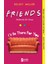 Friends Hakkında Bir Kitap - Kelsey Miller 1