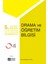 5. Ankara Uluslararası Eğitimde Yaratıcı Drama Semineri - Drama ve Öğretim Bilgisi 1