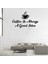 Coffee Is Always A Good Idea Duvar Yazısı Sticker 60 x 37 cm Siyah 1