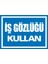 İzmi̇r Seri̇grafi̇ Modülkon Iş Gözlüğü Kullan 25 x 35 2.6 mm PVC Uyarı Levhası 1