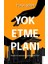 Yok Etme Planı - Tuna Serim 1