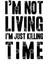 Radiohead | I'M Not Living I'M Just Killing Time Kupa Bardak 3