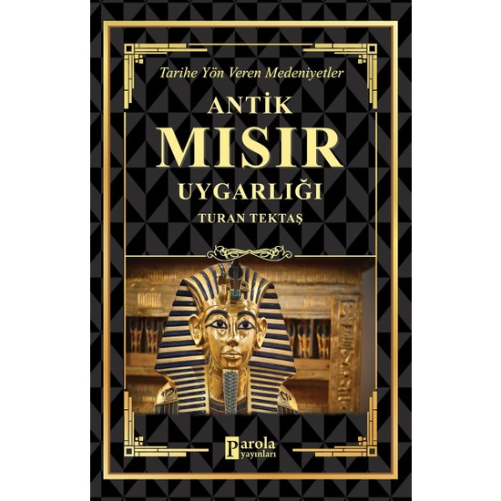 Antik Mısır Uygarlığı Turan Tektaş Kitabı ve Fiyatı Antik Mısır Uygarlığı Turan Tektaş Kitabı ve Fiyatı