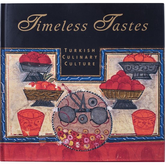 Timeless Tastes - Turkish Culinary Culture - Semahat Arsel