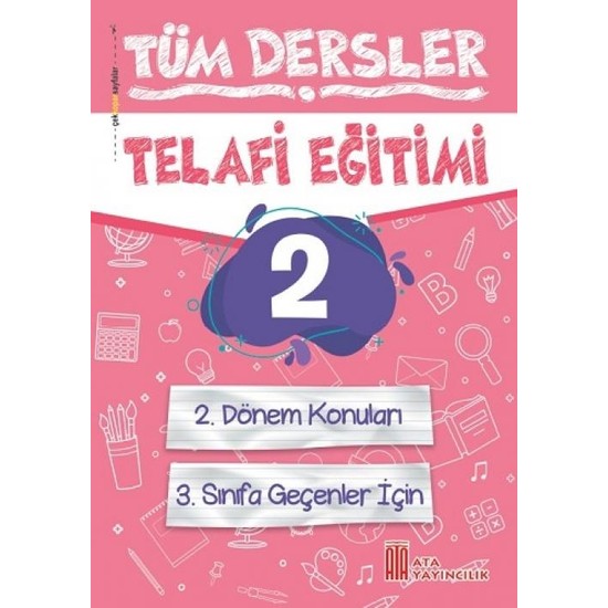 Ata Yayıncılık 2.Sınıf Tüm Dersler 2.dönem Konuları Telafi Kitabı
