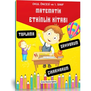 Okul Öncesi Ve 1. Sınıf Matematik Etkinlik Kitabı