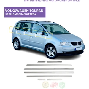 Bay Art Decor Volkswagen Touran Krom Cam Çıtası 8 Parça 2003-2009 Arası Paslanmaz Çelik