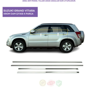 Bay Art Decor Suzuki Grand Vitara Krom Cam Çıtası 4 Parça 2006-2011 Arası Paslanmaz Çelik