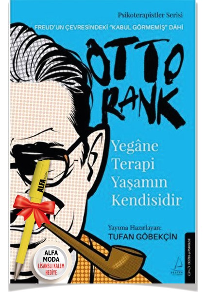 Yaratmayan İnsan Müthiş Psikoloji - Yegane Terapi Yaşamın - Otto Rank 2'li + Moda Kalem