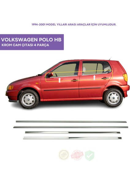 Volkswagen Polo Hb Krom Cam Çıtası 4 Parça 1994-2001 Arasıpaslanmaz Çelik