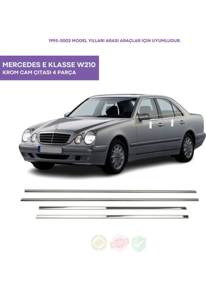 Bay Art Decor Mercedes E Klasse W210 Krom Cam Çıtası 4 Parça 1995-2002 Arası Paslanmaz Çelik