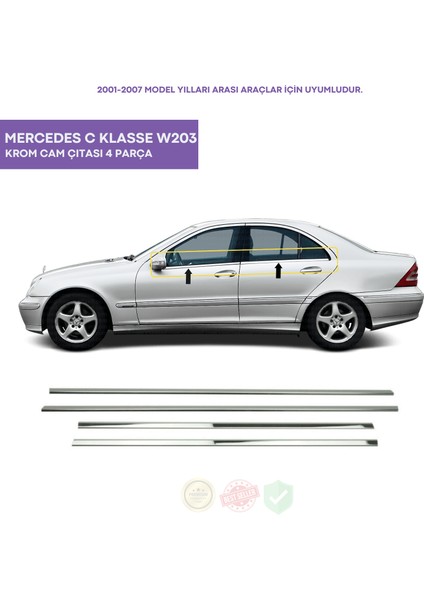 Mercedes C Klasse W203 Krom Cam Çıtası 4 Parça 2001-2007 Arası Paslanmaz Çelik