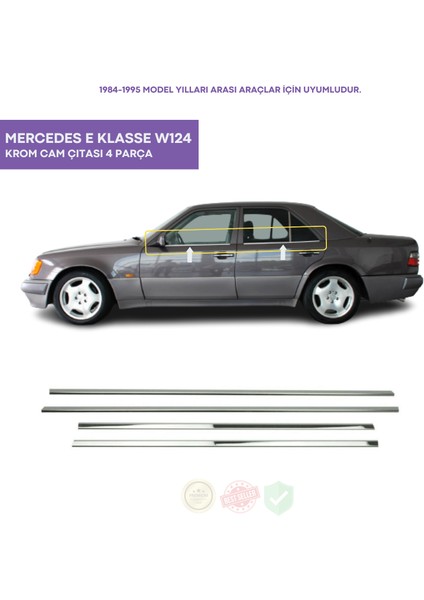 Mercedes E Klasse W124 Krom Cam Çıtası 4 Parça 1984-1995 Arası Paslanmaz Çelik