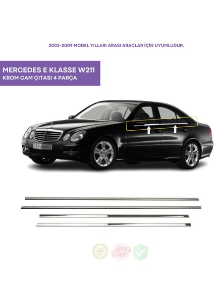 Bay Art Decor Mercedes E Klasse W211 Krom Cam Çıtası 4 Parça 2002-2009 Arası Paslanmaz Çelik