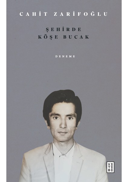 Şehirde Köşe Bucak - Cahit Zarifoğlu