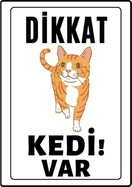 Dikkat Kedi Var Uyarı Ikaz Levhası Pvc Kaplama A4 Şişman Sarı 4