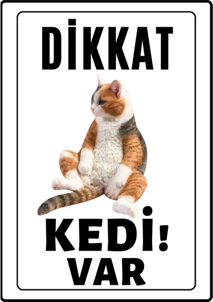 Dikkat Kedi Var Uyarı Ikaz Levhası Pvc Kaplama A4 Şişman Sarı 3