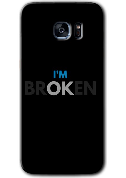 Galaxy S7 Edge Kılıf Hd Desen Baskılı Arka Kapak + Kırılmaz Cam - Im Broken