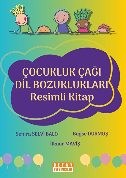 Çocukluk Çağı Dil Bozuklukları Resimli Kitap / Etkinlik Kitabı - İlknur Maviş