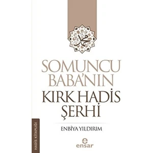 Somuncu Baba’Nın Kırk Hadis Şerhi - Enbiya Yıldırım